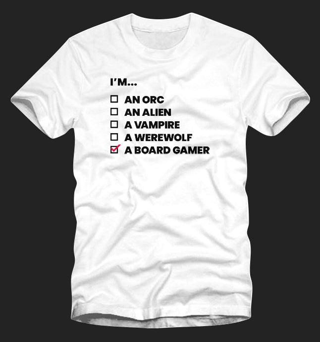 Im a Board Gamer T-Shirt